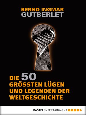 cover image of Die 50 größten Lügen und Legenden der Weltgeschichte